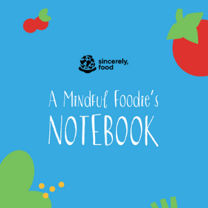 A Mindful Foodie's NOTEBOOK
